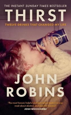 Thirst: Twelve Drinks That Changed My Life - John Robins - cover