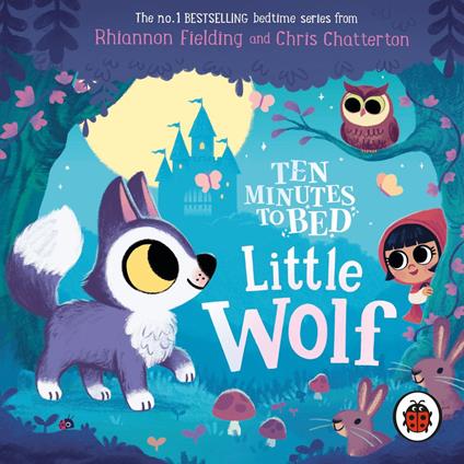 Ten Minutes to Bed: Little Wolf