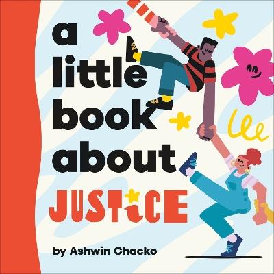 A Little Book About Justice - Ashwin Chacko - cover