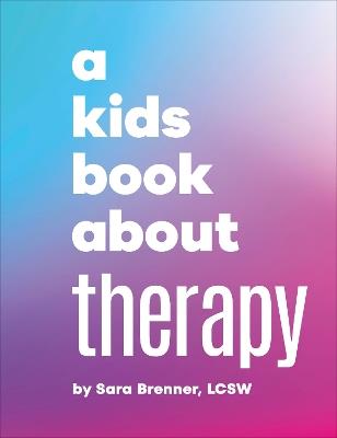 A Kids Book About Therapy - Sara Brenner - cover