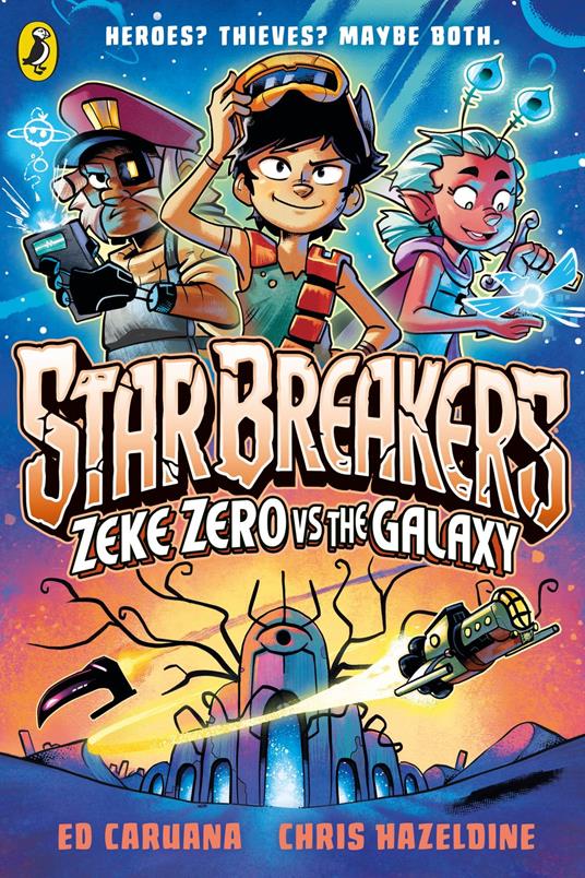 Star Breakers: Zeke Zero Vs The Galaxy - Ed Caruana,Chris Hazeldine - ebook