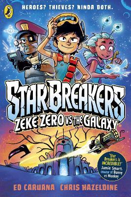 Star Breakers: Zeke Zero Vs The Galaxy - Ed Caruana - cover