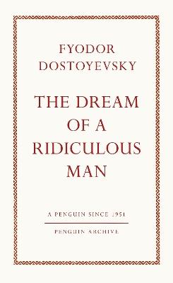 The Dream of a Ridiculous Man - Fyodor Dostoyevsky - cover