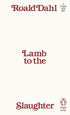 Lamb to the Slaughter - Roald Dahl - cover