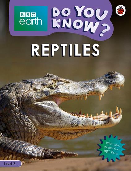 Do You Know? Level 3 – BBC Earth Reptiles - Ladybird - ebook