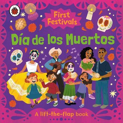 First Festivals: Día de los Muertos: A Lift-the-Flap Book - Ladybird - cover