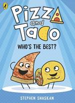 Pizza and Taco: Who's the Best?