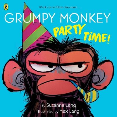 Grumpy Monkey Party Time! - Suzanne Lang - cover