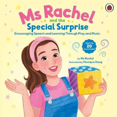 Ms Rachel: Ms Rachel and the Special Surprise: Encouraging Speech and Learning Through Play and Music - Ms Rachel - cover
