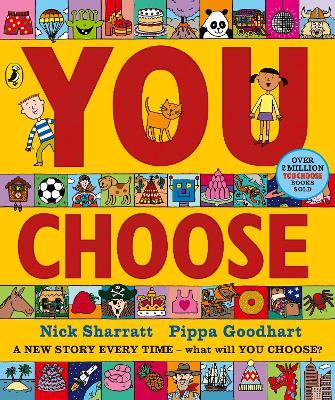 You Choose: A new story every time – what will YOU choose? - Pippa Goodhart - cover
