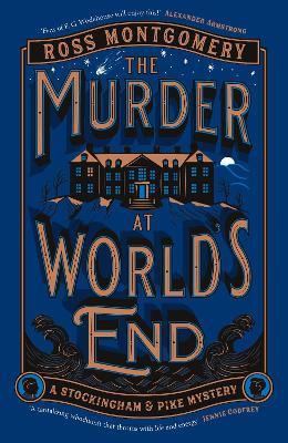 The Murder at World’s End - Ross Montgomery - cover
