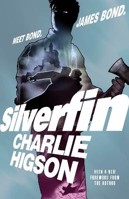 Young Bond: SilverFin: 20th Anniversary Edition - Charlie Higson - cover