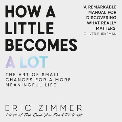 How a Little Becomes a Lot