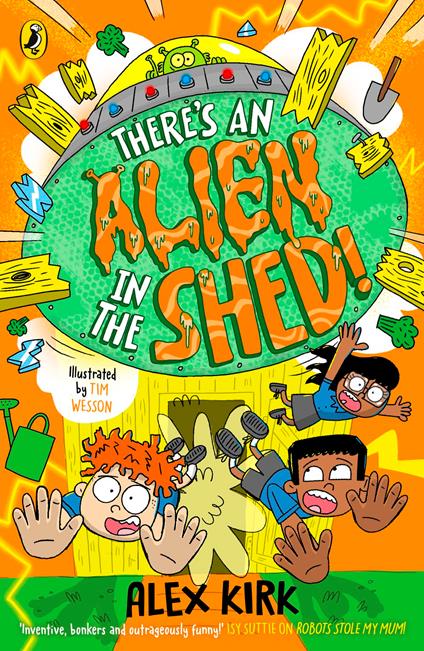 There's an Alien in the Shed! - Alex Kirk - ebook