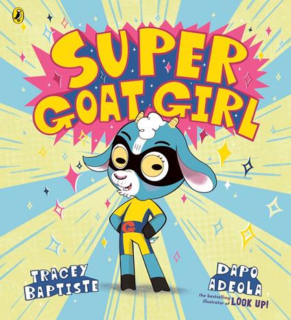 Super Goat Girl - Tracey Baptiste,Dapo Adeola - ebook