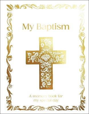 My Baptism: Hardcover Baptism Gift with Journal Pages, Prayers & Photo Pages - DK - cover