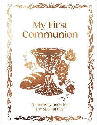 My First Communion: Hardcover Communion Gift with Journal Pages, Prayers & Photo Pages - DK - cover