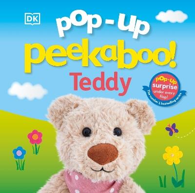 Pop-Up Peekaboo! Teddy: A Cuddly Surprise Under Every Flap! - DK - cover