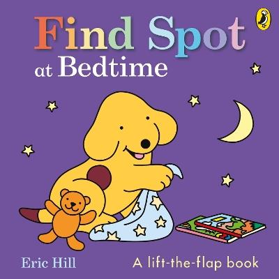 Find Spot at Bedtime - Eric Hill - cover