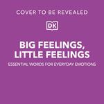 Big Feelings, Little Feelings