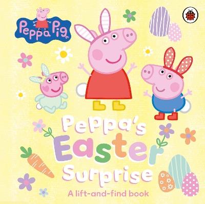 Peppa Pig: Peppa’s Easter Surprise: A lift-and-find book - Peppa Pig - cover