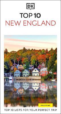 DK Top 10 New England: Top 10 lists for your perfect trip, plus an all-weather folded map - DK Travel - cover