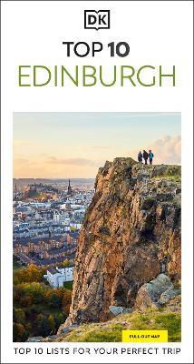 DK Top 10 Edinburgh: Top 10 lists for your perfect trip, plus an all-weather folded map - DK Travel - cover