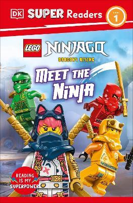 DK Super Readers Level 1 LEGO Ninjago Dragons Rising Meet the Ninja - DK - cover