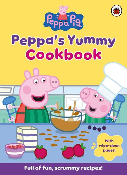 Peppa Pig: Peppa's Yummy Cookbook - Peppa Pig - ebook