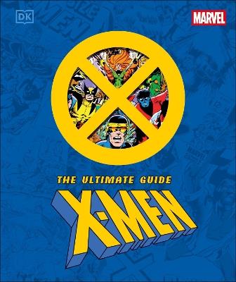 Marvel X-Men Ultimate Guide - DK - cover