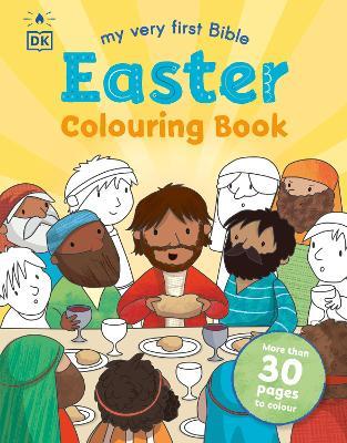 My Very First Bible Easter Colouring Book: More Than 30 Pages to Colour - DK - cover