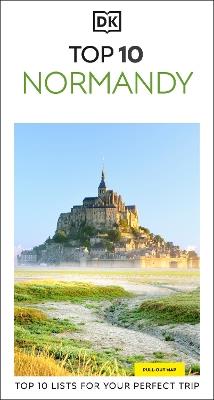 DK Top 10 Normandy: Top 10 lists for your perfect trip, plus an all-weather folded map - DK Travel - cover