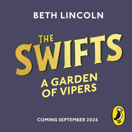 The Swifts: A Garden of Vipers