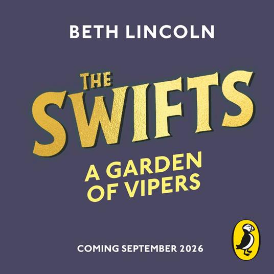 The Swifts: A Garden of Vipers