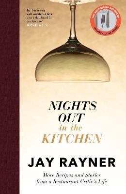 Nights Out in the Kitchen: More recipes and stories from a restaurant critic's life - Jay Rayner - cover