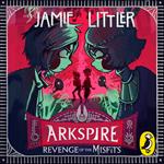 Arkspire 3: Revenge of the Misfits