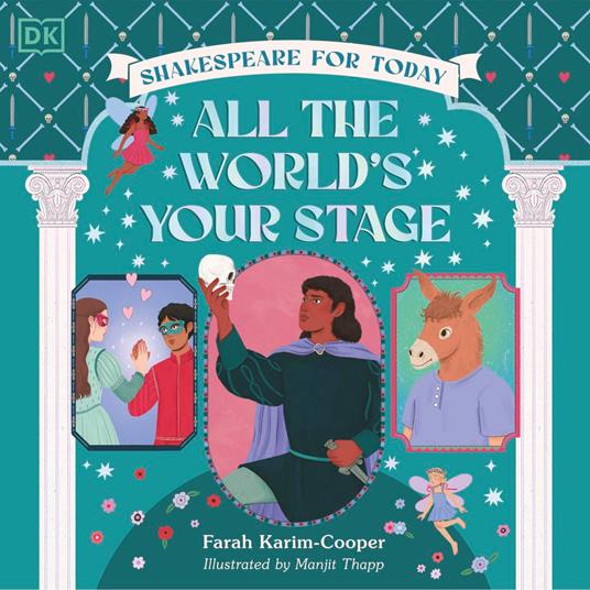 All the World's Your Stage Shakespeare for Today