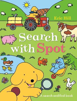 Search with Spot: A Search-and-Find Book - Eric Hill - cover