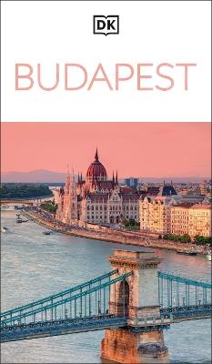 DK Budapest: Must-See Sights. Culture & History. Detailed Maps & Tours. Covers Castle Hill, Jewish Quarter, & more - DK Travel - cover