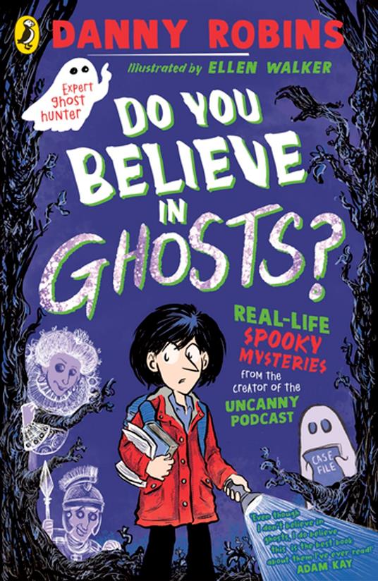 Do You Believe in Ghosts? - Danny Robins,Ellen Walker - ebook
