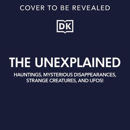 The Unexplained