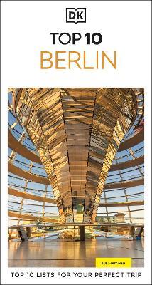 DK Top 10 Berlin: Top 10 lists for your perfect trip, plus an all-weather folded map - DK Travel - cover