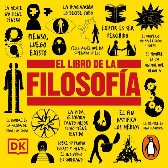 El libro de la filosofía (Grandes ideas, explicaciones sencillas)