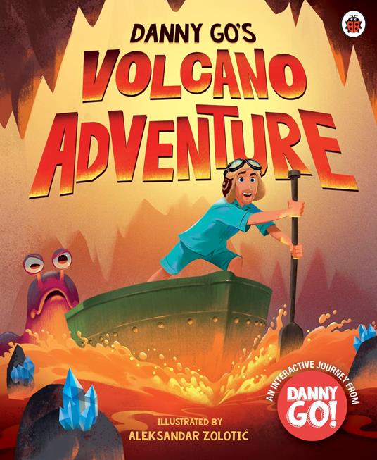 Danny Go: Danny Go's Volcano Adventure - Danny Go,Aleksandar Zolotic - ebook