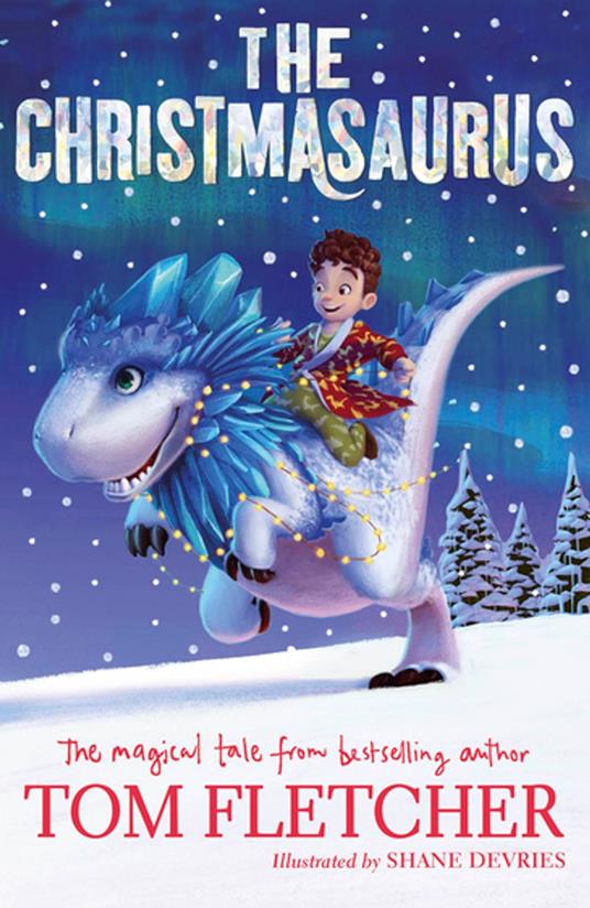 The Christmasaurus - Fletcher Tom,Shane Devries - ebook