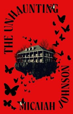 The Unhaunting - Micaiah Johnson - cover