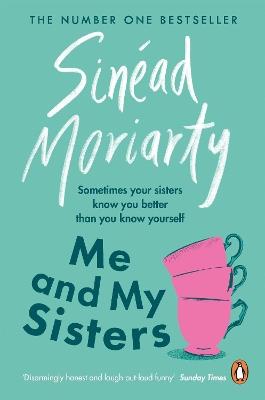 Me and My Sisters: The Devlin sisters, novel 1 - Sinéad Moriarty - cover