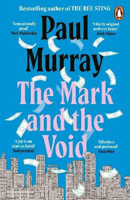 The Mark and the Void: From the author of The Bee Sting - Paul Murray - cover