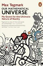 Our Mathematical Universe: My Quest for the Ultimate Nature of Reality