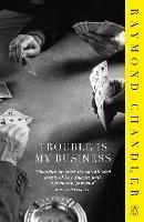 Trouble is My Business - Raymond Chandler - cover